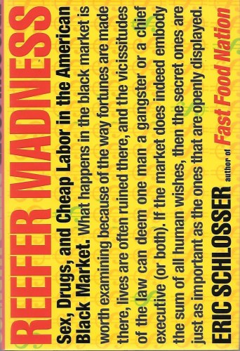 Reefer Madness: Sex, Drugs, and Cheap Labor in the American Black Market cover