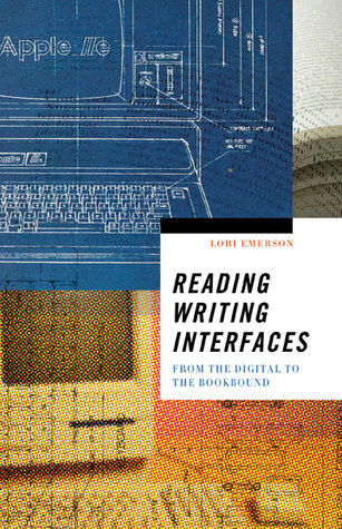 Reading Writing Interfaces: From the Digital to the Bookbound cover