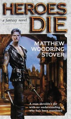 Heroes Die: A Fantasy Novel cover