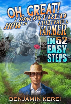 Oh, Great! I Discovered How to Cultivate a Farmer in 52… cover
