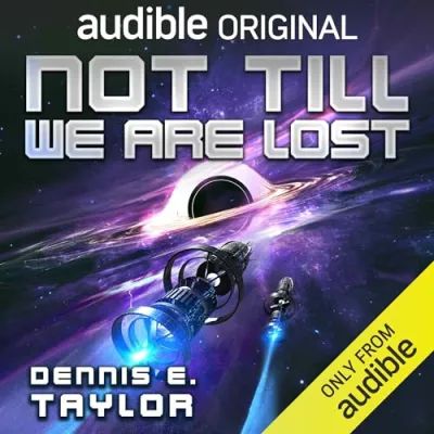 Not Till We Are Lost (Bobiverse, #5) cover
