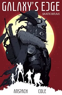 Galactic Outlaws (Galaxy’s Edge, #2) cover
