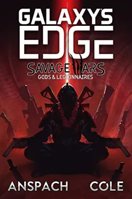 Gods & Legionnaires (Galaxy’s Edge: Savage Wars, #2) cover