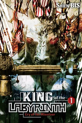 King of the Labyrinth, Vol. 1 (light novel): Cry of the Minotaur (Volume 1) cover