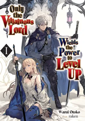 Only the Villainous Lord Wields the Power to Level Up: Volume 1 cover