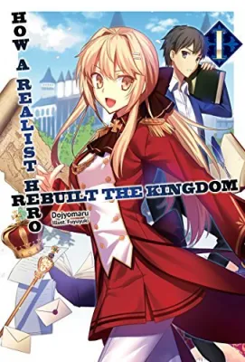How a Realist Hero Rebuilt the Kingdom, Volume 1 cover