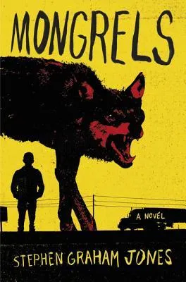 Mongrels: A Novel cover