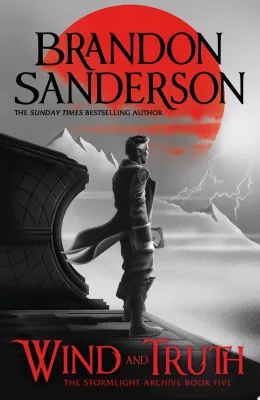 Wind and Truth: The brand new epic Stormlight Archive novel from the international bestseller cover