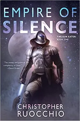 Empire of Silence: The Sun Eater: Book One cover