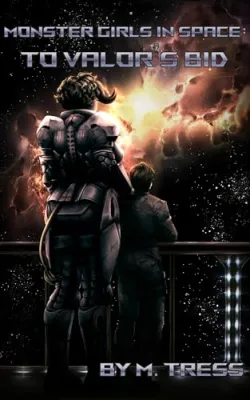 To Valor’s Bid (Monster Girls in Space, #1) cover