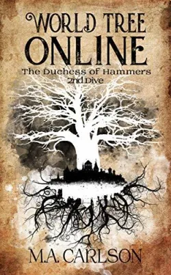 The Duchess of Hammers: 2nd Dive (World Tree Online, #2) cover