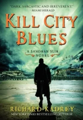 Kill City Blues: A Sandman Slim Novel cover