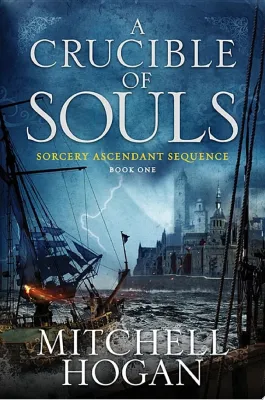 A Crucible of Souls: Book One of the Sorcery Ascendant Sequence cover