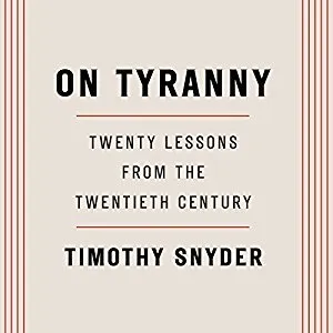 On Tyranny: Twenty Lessons from the Twentieth Century cover