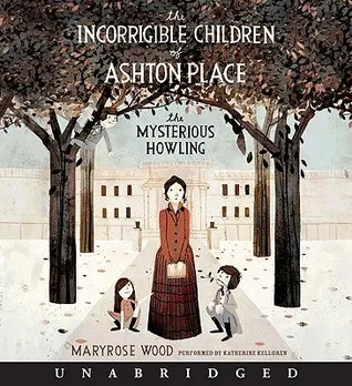 The Mysterious Howling (The Incorrigible Children of Ashton Place, #1) cover