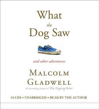 What the Dog Saw and Other Adventures cover