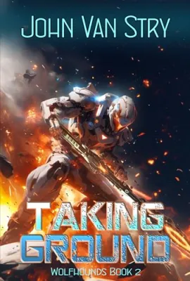 Taking Ground: Wolfhounds – Book Two cover