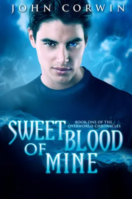 Sweet Blood of Mine (Overworld Chronicles, #1) cover