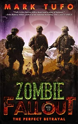 The Perfect Betrayal (Zombie Fallout, #13) cover