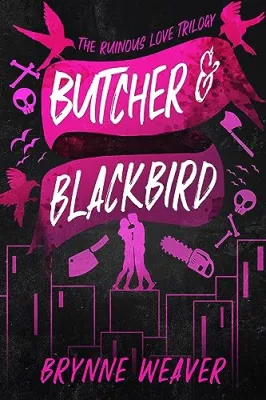 Butcher & Blackbird (The Ruinous Love Trilogy, #1) cover
