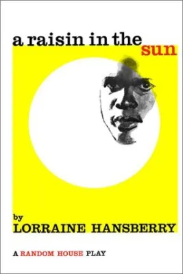 A Raisin in the Sun: A Drama in Three Acts cover