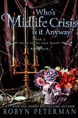 Whose Midlife Crisis Is It Anyway? (Good to the Last Death #2) cover