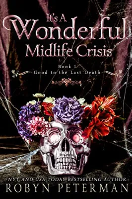 It’s a Wonderful Midlife Crisis (Good to the Last Death #1) cover