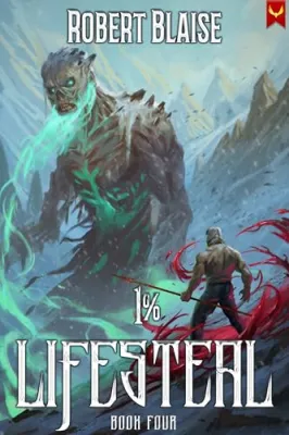 1% Lifesteal (Volume 4): A LitRPG Adventure cover