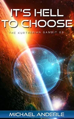 It’s Hell to Choose (The Kurtherian Gambit, #9) cover