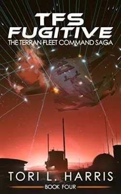 TFS Fugitive (The Terran Fleet Command Saga, #4) cover