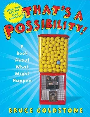 That’s a Possibility!: A Book About What Might Happen cover