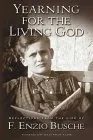 Yearning for the Living God: Reflections from the Life of F. Enzio Busche cover