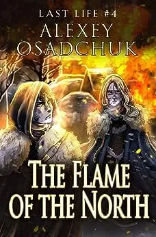The Flame of the North (Last Life #4) cover