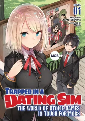 Trapped in a Dating Sim: The World of Otome Games is Tough for Mobs (Light Novel) Vol. 1 cover