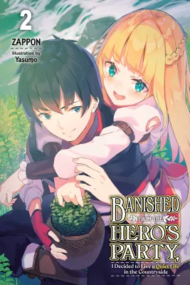 Banished from the Hero’s Party, I Decided to Live a Quiet Life in the Countryside (Light Novel), Vol. 2 cover