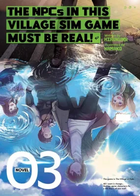 The NPCs in this Village Sim Game Must Be Real! (Light Novel) Vol. 3 cover