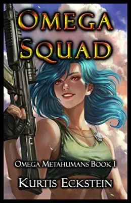 Omega Squad (Omega Metahumans, #1) cover