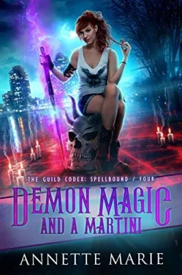 Demon Magic and a Martini (The Guild Codex: Spellbound, #4) cover