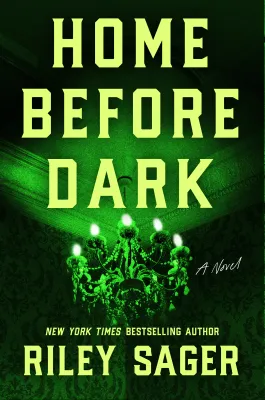 Home Before Dark: A Novel cover