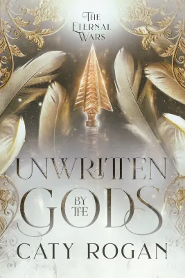 Unwritten by the Gods (The Eternal Wars, #0.5) cover