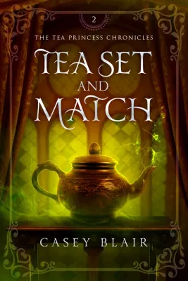 Tea Set and Match (Tea Princess Chronicles, #2) cover