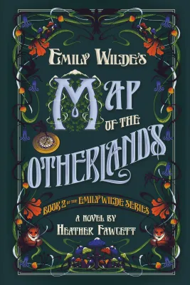 Emily Wilde’s Map of the Otherlands (Emily Wilde, #2) cover