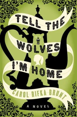 Tell the Wolves I’m Home cover