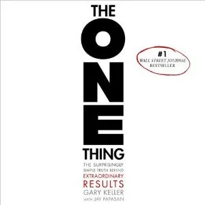 The One Thing: The Surprisingly Simple Truth Behind Extraordinary Results cover