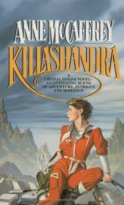 Killashandra (Crystal Singer, #2) cover