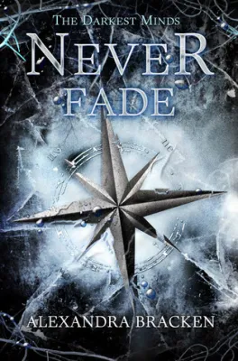 The Darkest Minds Never Fade cover