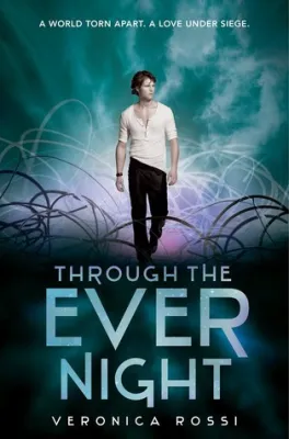 Through the Ever Night (Under the Never Sky, #2) cover