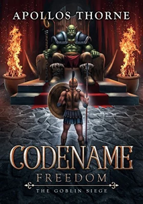 The Goblin Siege (Codename: Freedom, #2) cover