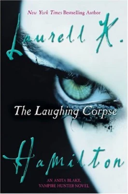 The Laughing Corpse: An Anita Blake, Vampire Hunter Novel cover