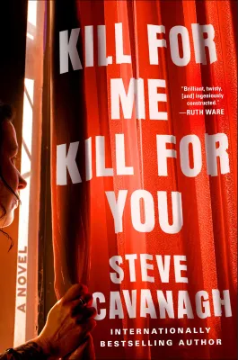 Kill for Me, Kill for You: A Novel cover